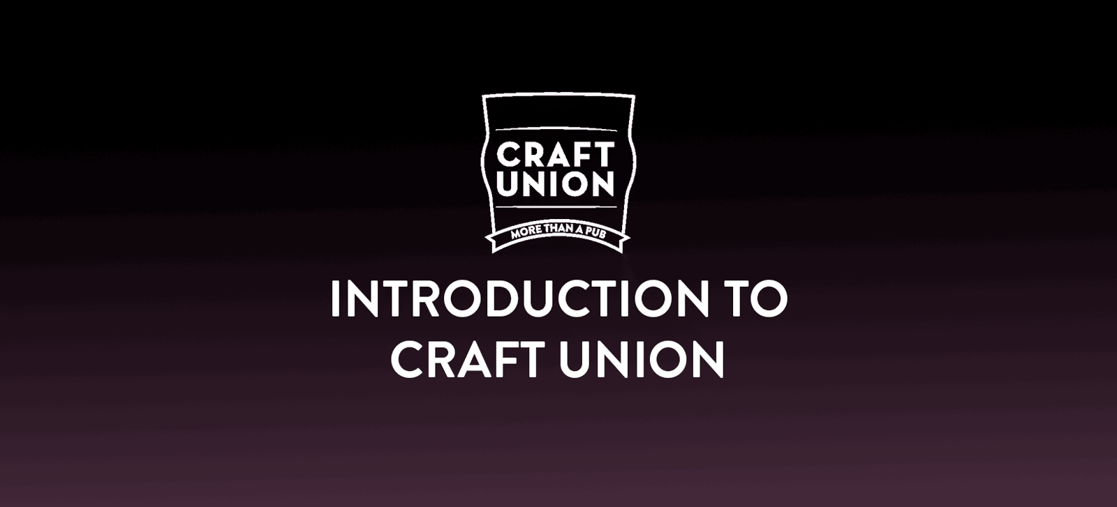 Local Craft Union Introduction to Craft Union - Come and Meet Us - Stonegate Pub Partners