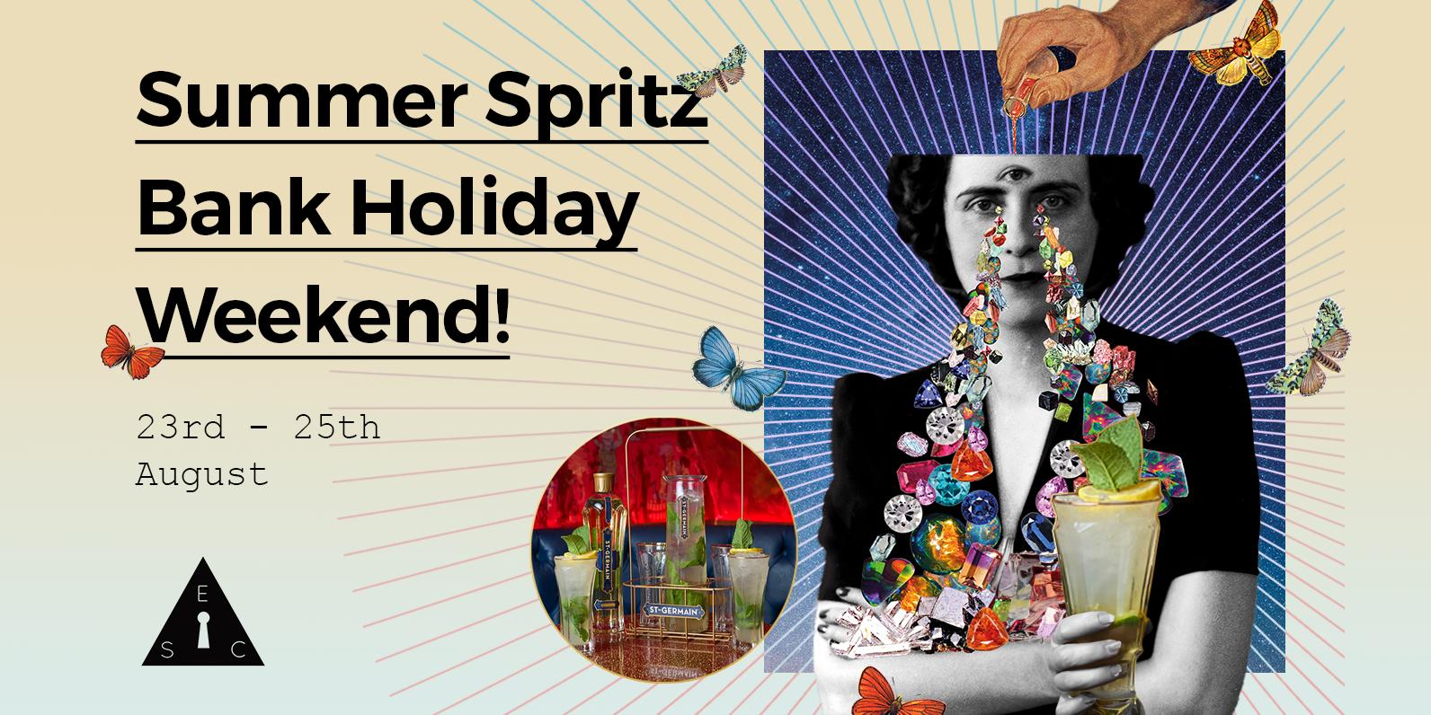 Summer Spritz Bank Holiday Weekend 23rd - 25th August