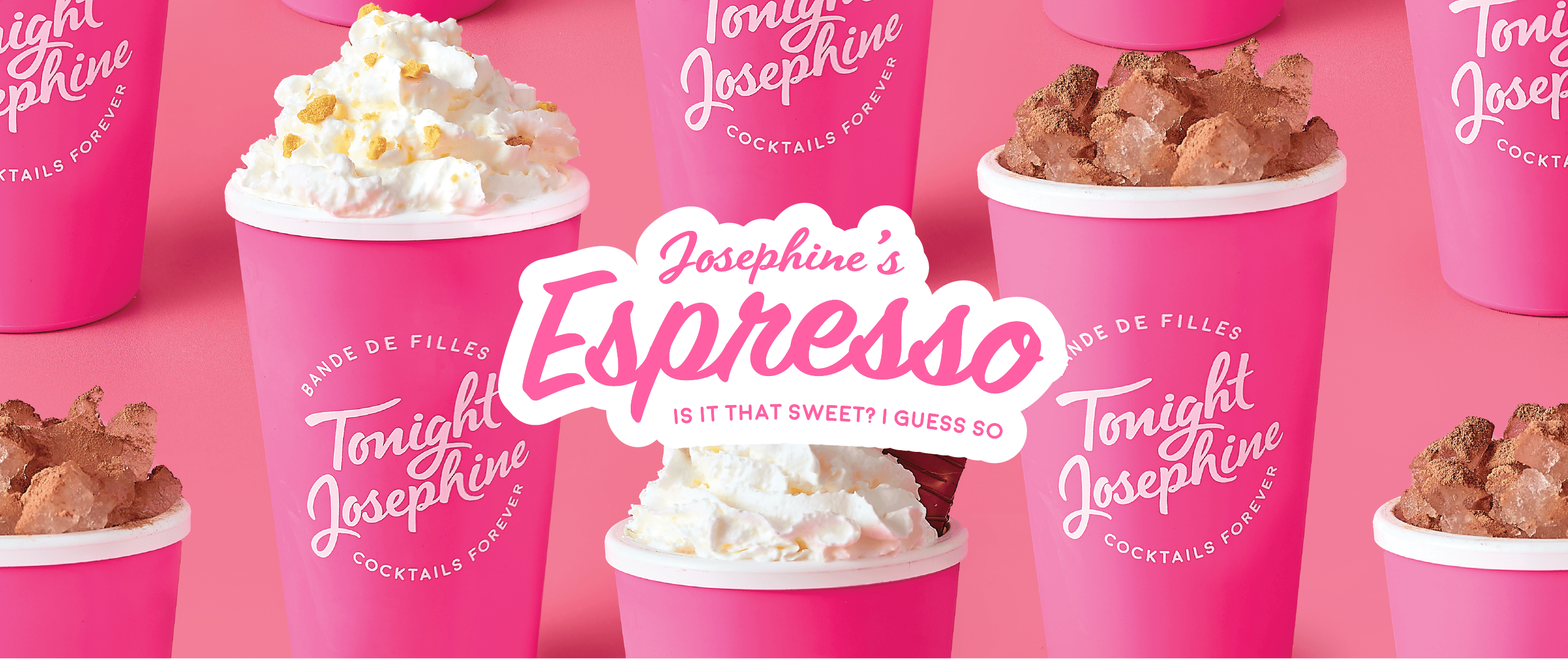 Josephine's Espresso with a background of pink branded cups filled with limited edition drinks