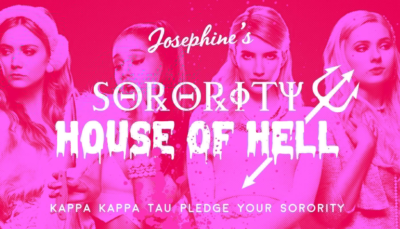 Josephine's Sorority House of Hell