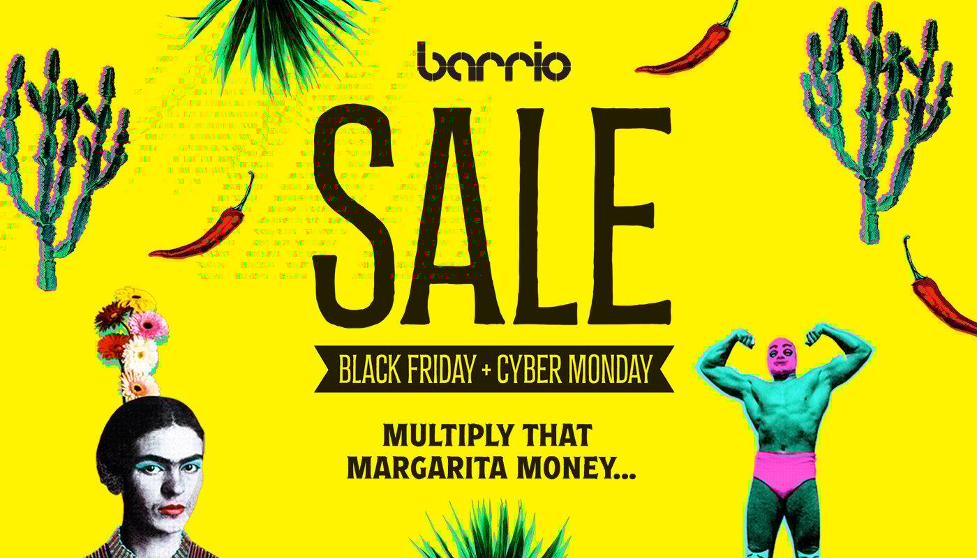 Barrio Sale - Black Friday and Cyber Monday