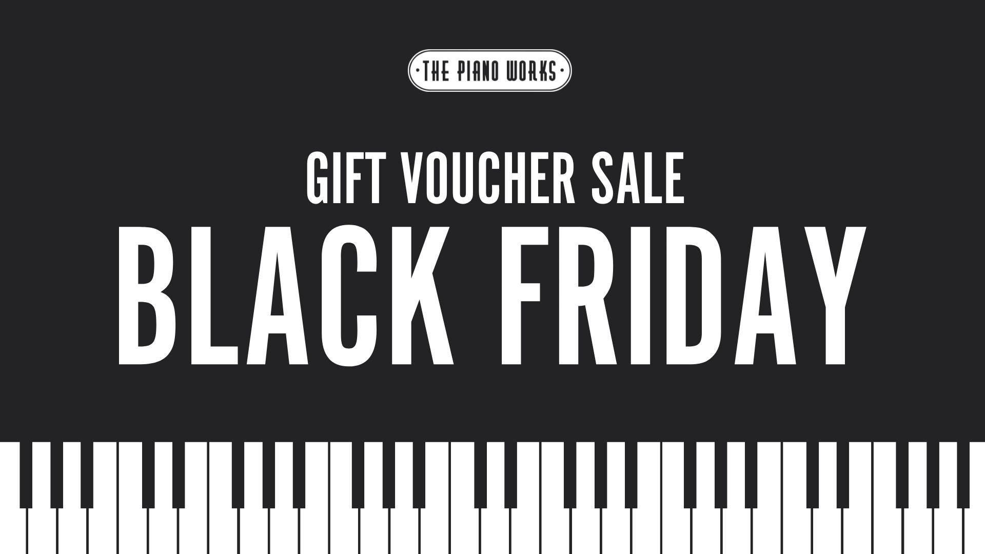 The Piano Works Black Friday Gift Voucher Sale