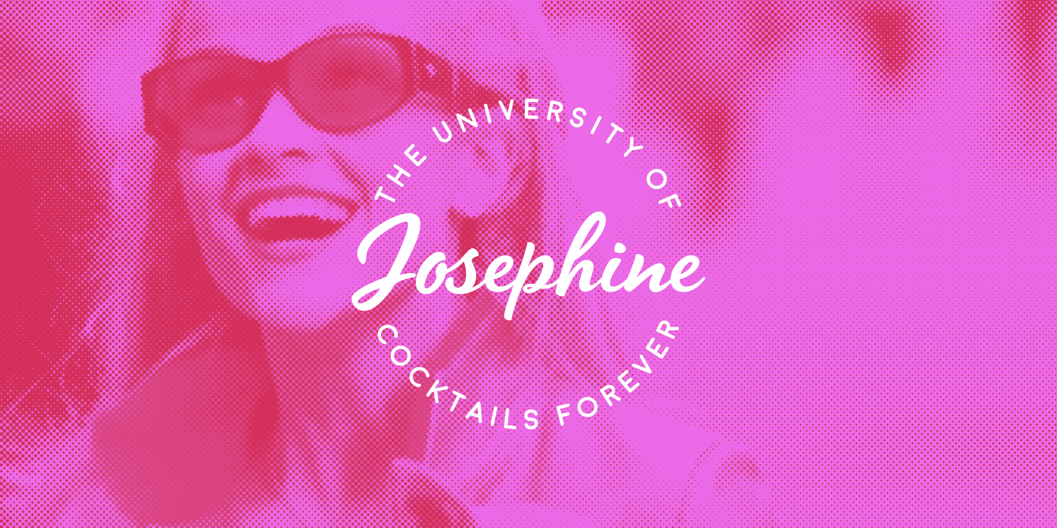 The University of Josephine - Cocktails Forever