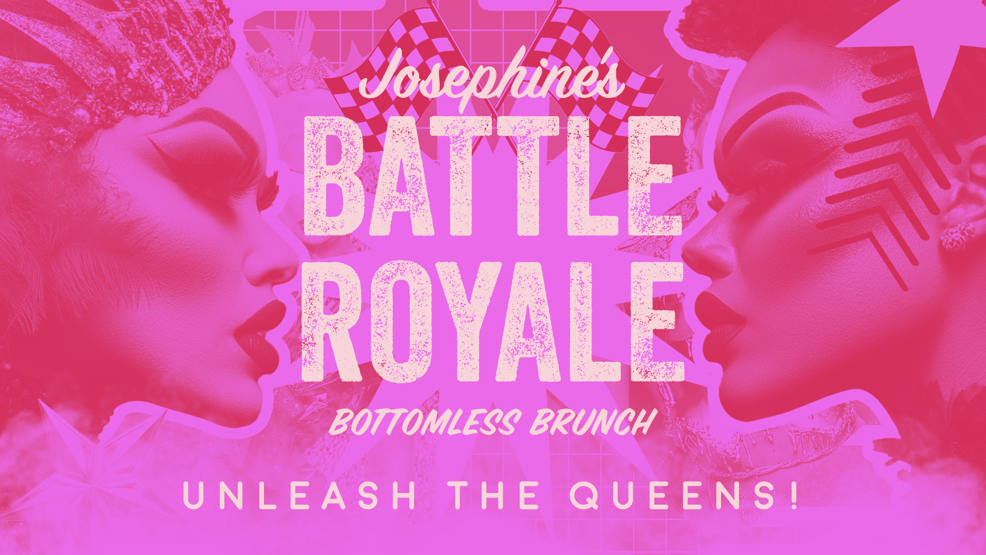 Josephine's Battle Royale Bottomless Brunch - unleash the queens!