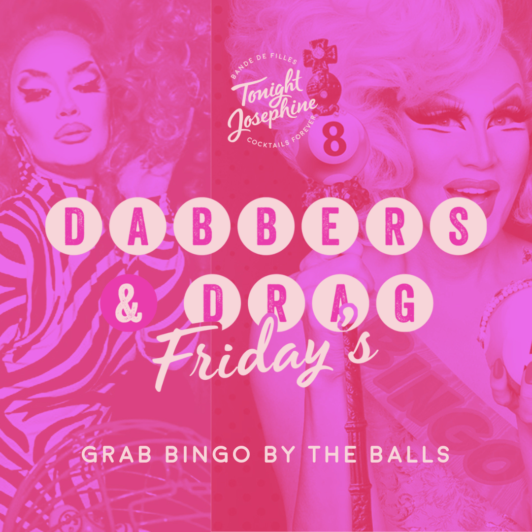 Tonight Josephine Dabbers & Drag