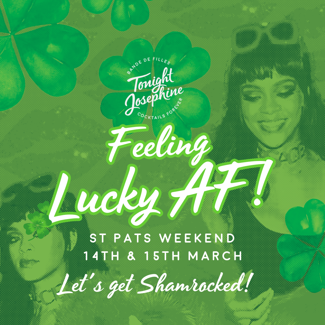 Feeling Lucky AF! St Pats weekend 14th & 15th March