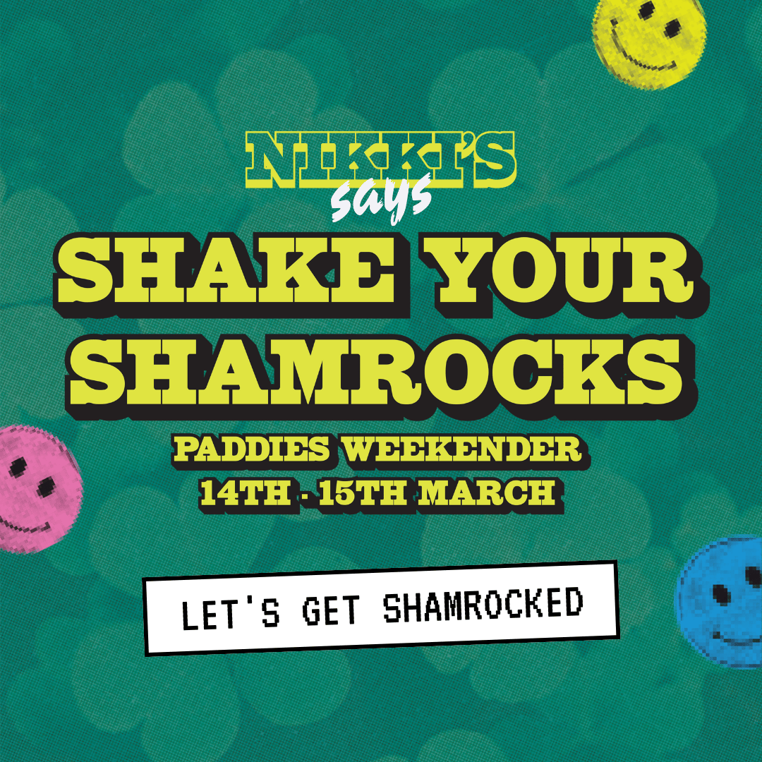 Nikki says Shake Your Shamrocks Paddies Weekender
