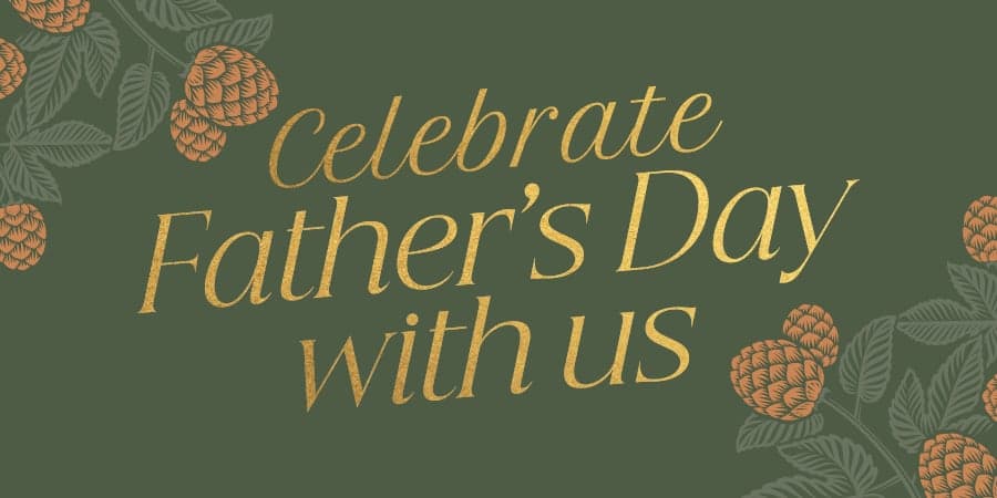 Celebrate Father's Day With Us
