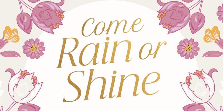 Come Rain or Shine | Summer at The Chapter Collection