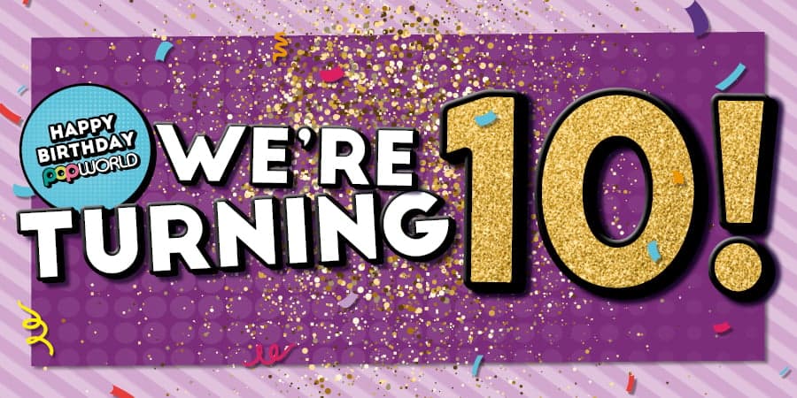 Happy Birthday Popworld!