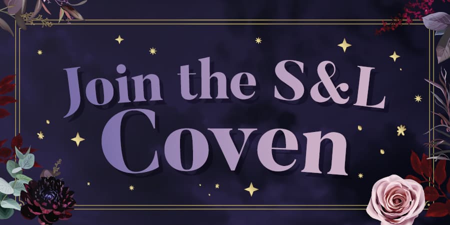 Join the S&L Coven