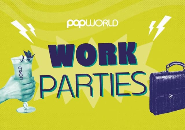 Work Parties at Popworld