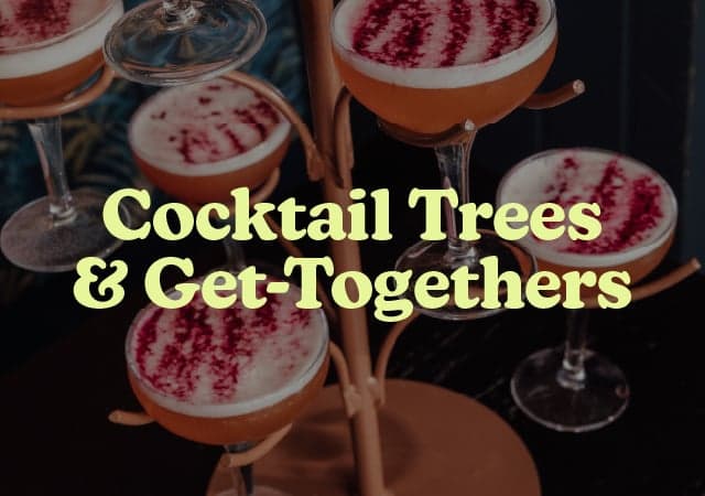Cocktail Trees & Get Togethers