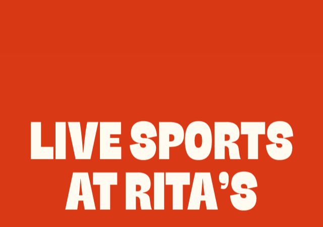 Watch Live Sport at Rita's