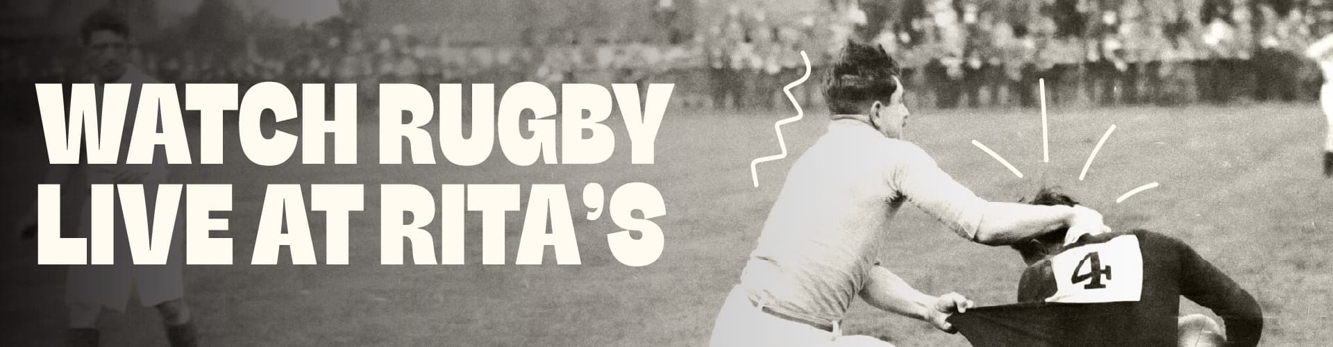 Watch rugby live at Rita's