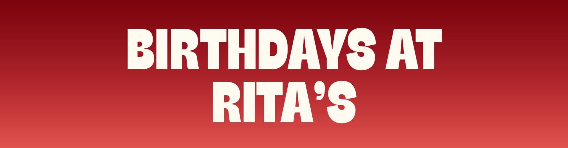 Birthdays at Rita's