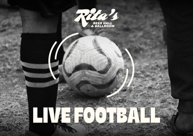 Live football at Rita's, Leeds