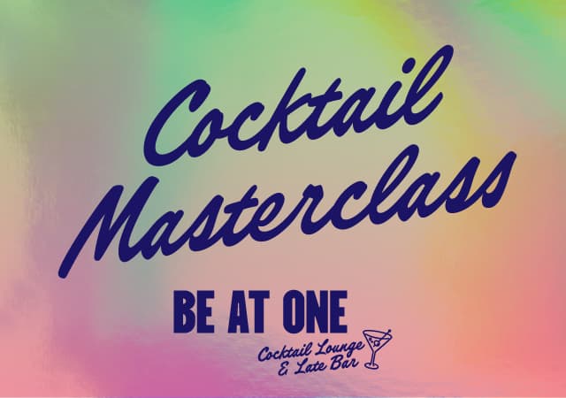 Cocktail Masterclass at Be At One