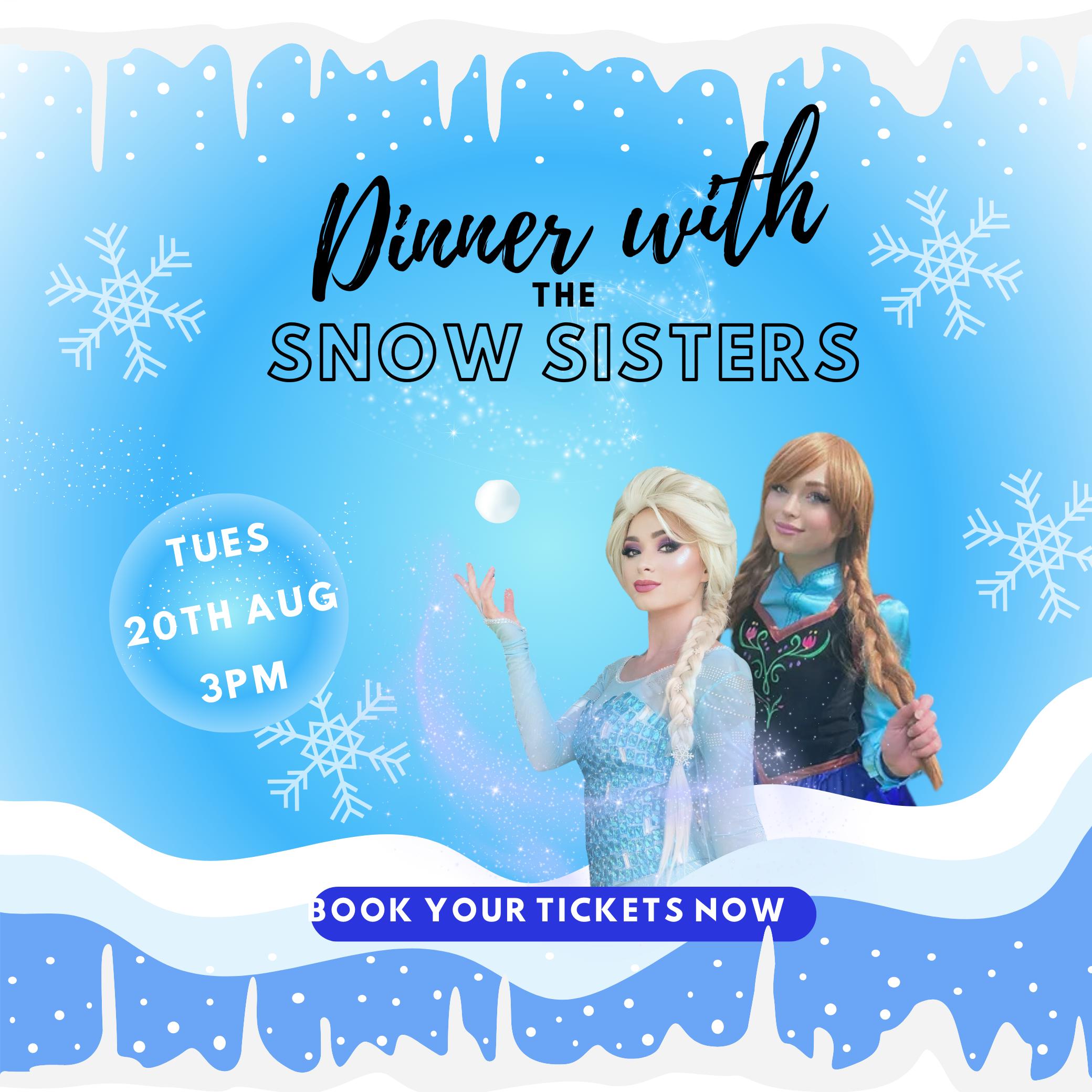 Dinner with the Snow Sisters
