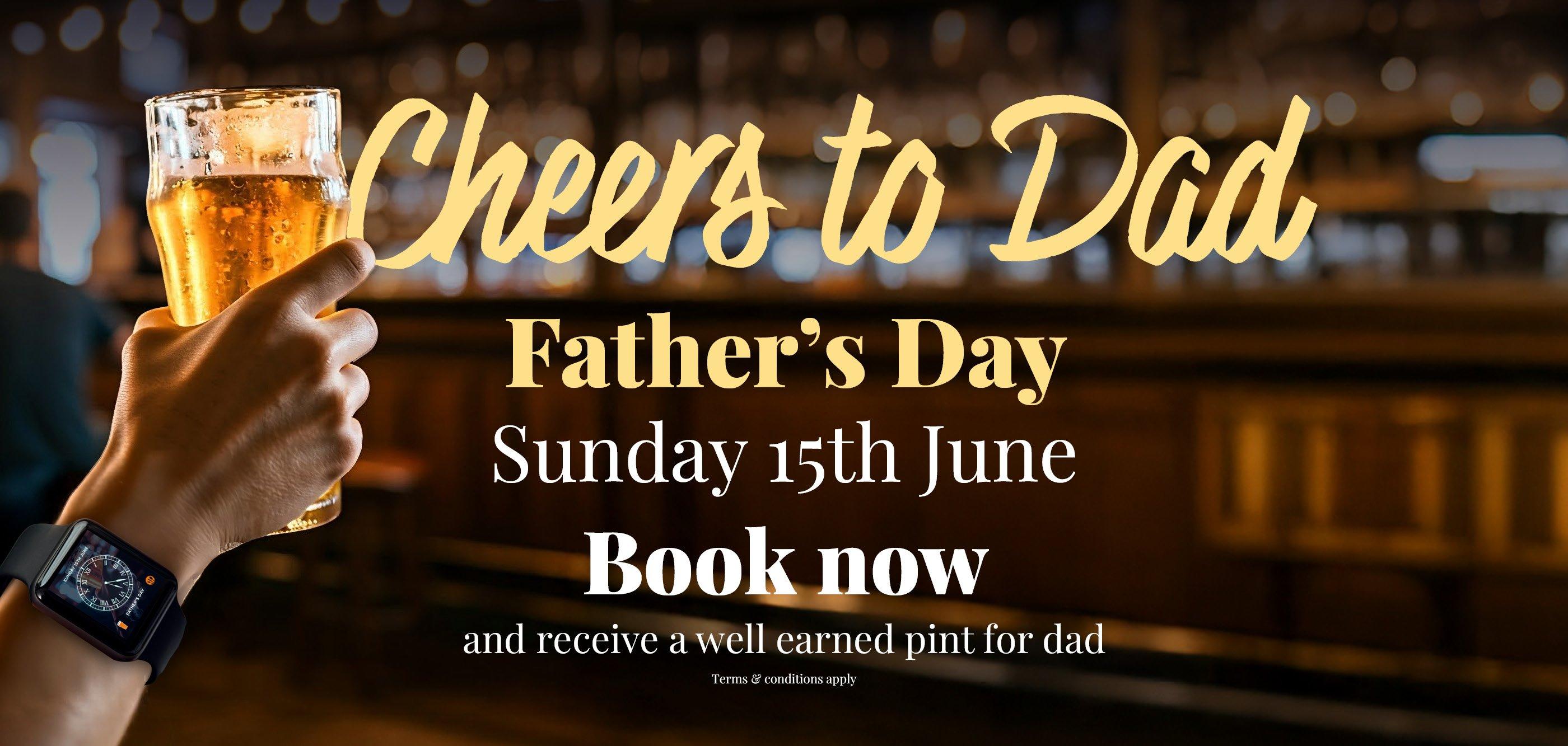 Treat Dad to a Pint This Father's Day - Book Your Table Now!