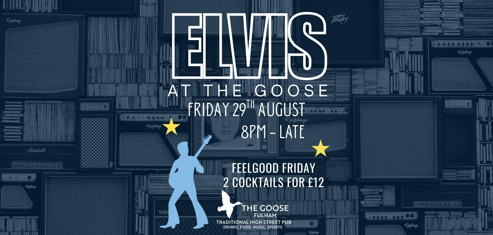 Elvis Tribute Night at The Goose