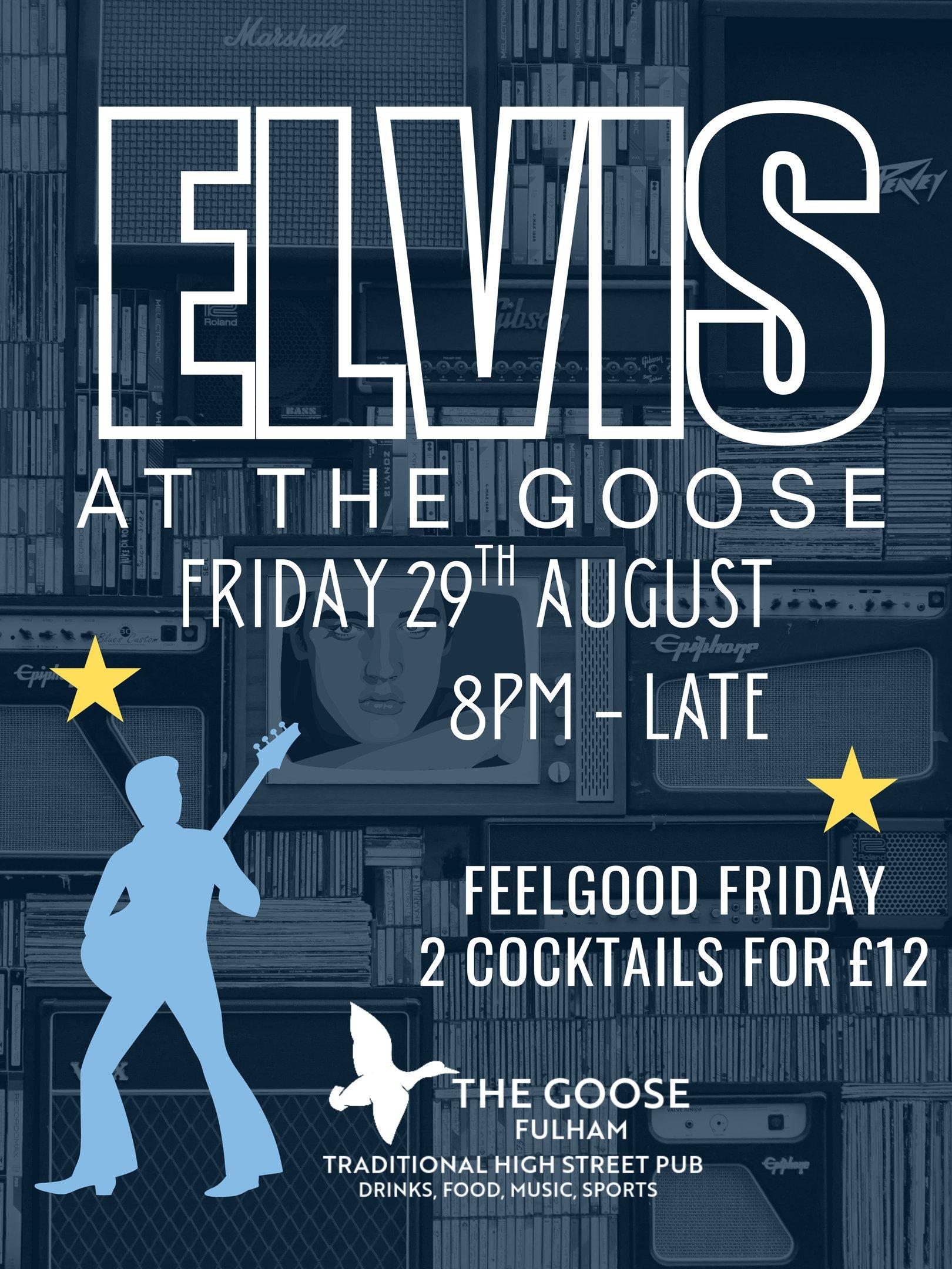 Elvis Tribute Night at The Goose! 