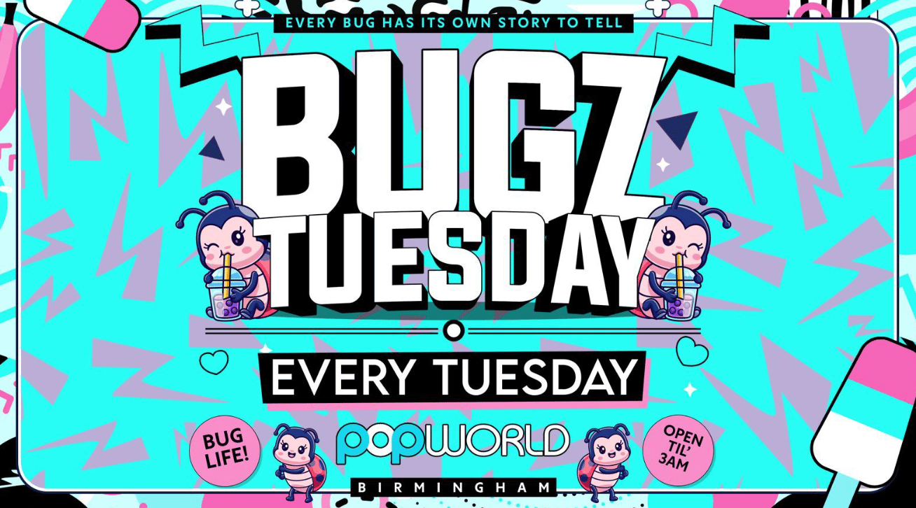 Bugz Tuesdays