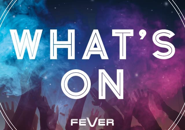 What's On at Fever