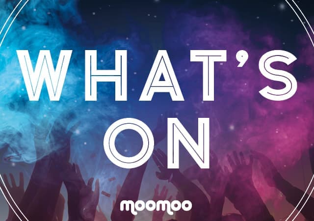What's On at MooMoo