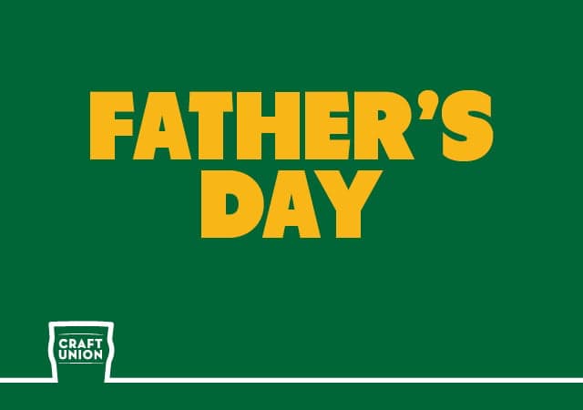 Fathers Day at Craft Union