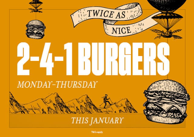 2-4-1 Burgers, Monday-Thursday This January