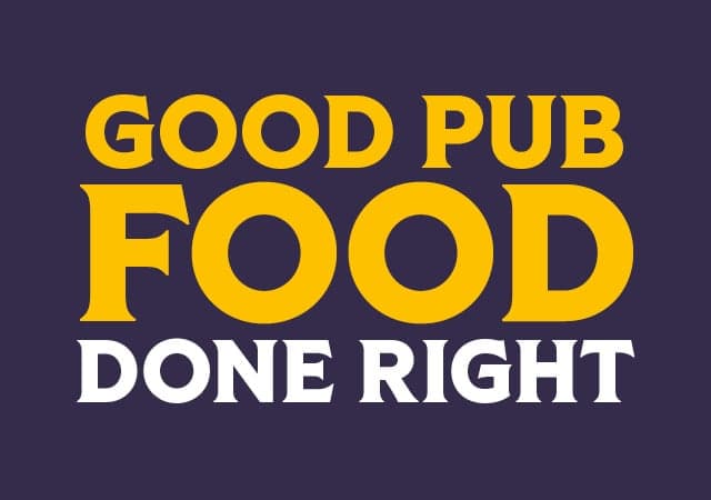 Good Pub Food Done Right