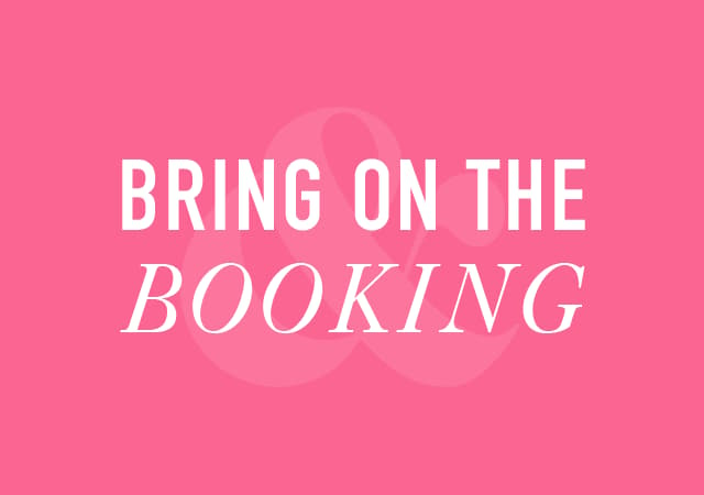 Bring on the booking