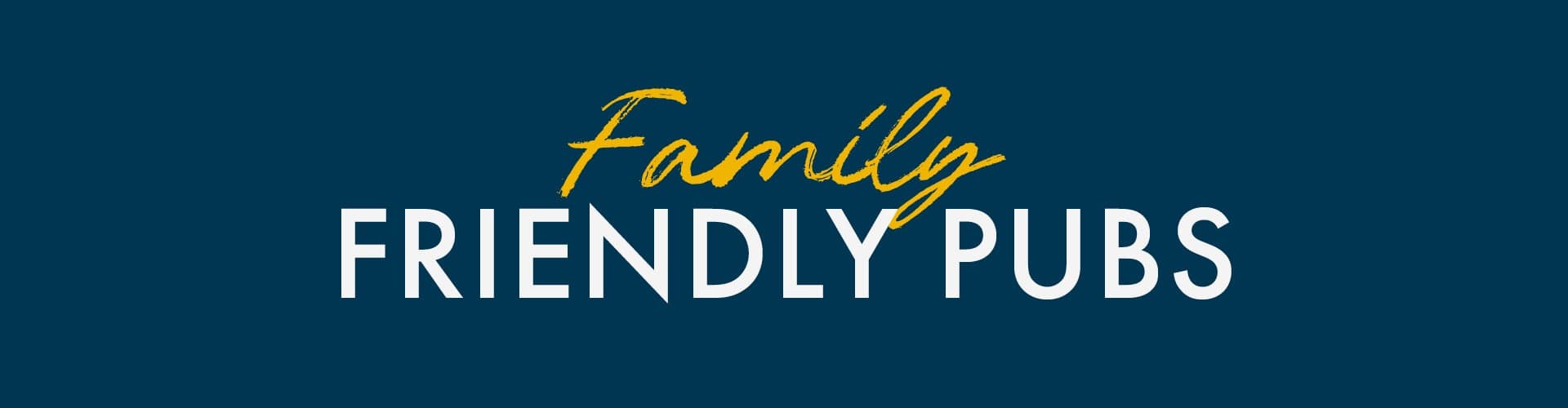 Family Friendly Pubs Near You