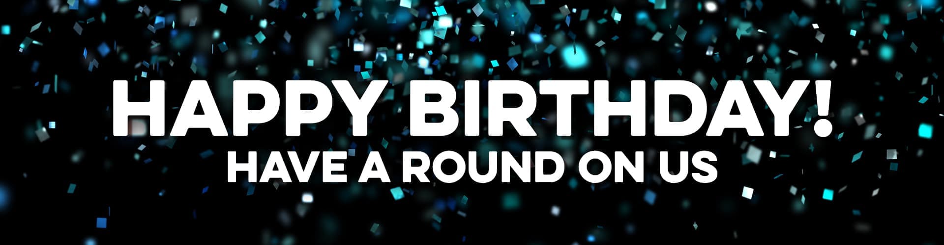 Birthday Drinks Offer at Great Local Pubs
