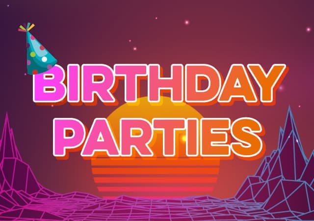 Birthday Parties