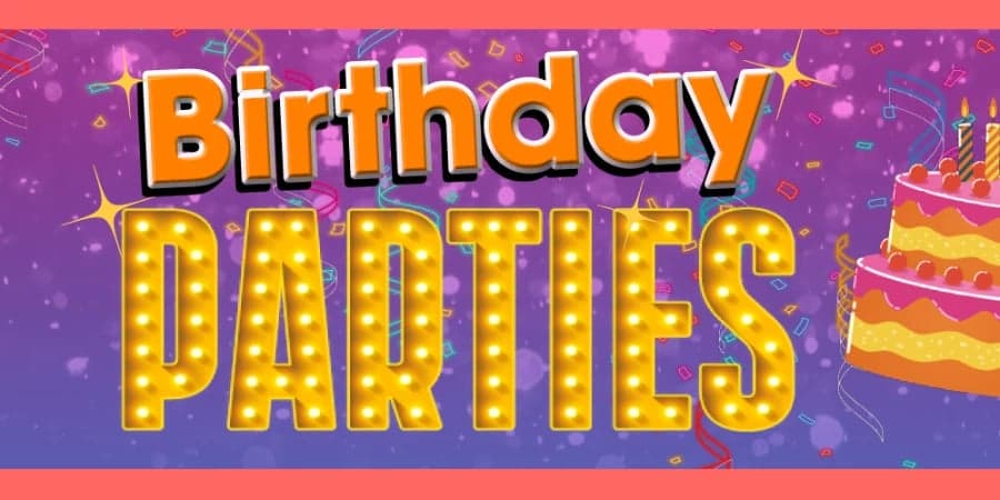 Birthday Parties