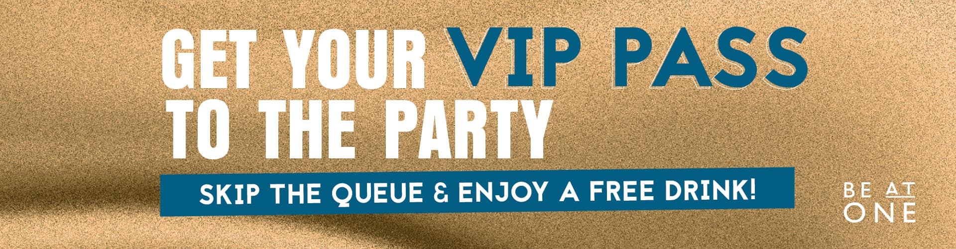 Skip the queue and enjoy a free drink