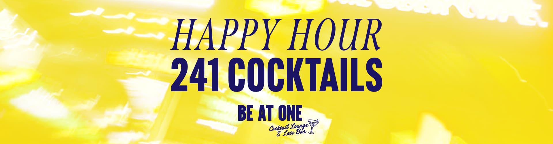 Be At One Happy Hour | 241 cocktails