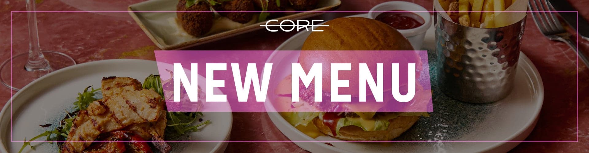 New menu at Core