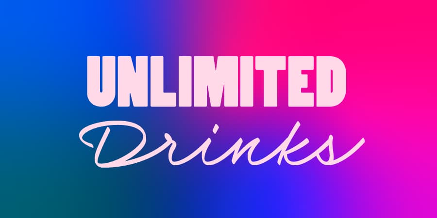Unlimited Drinks