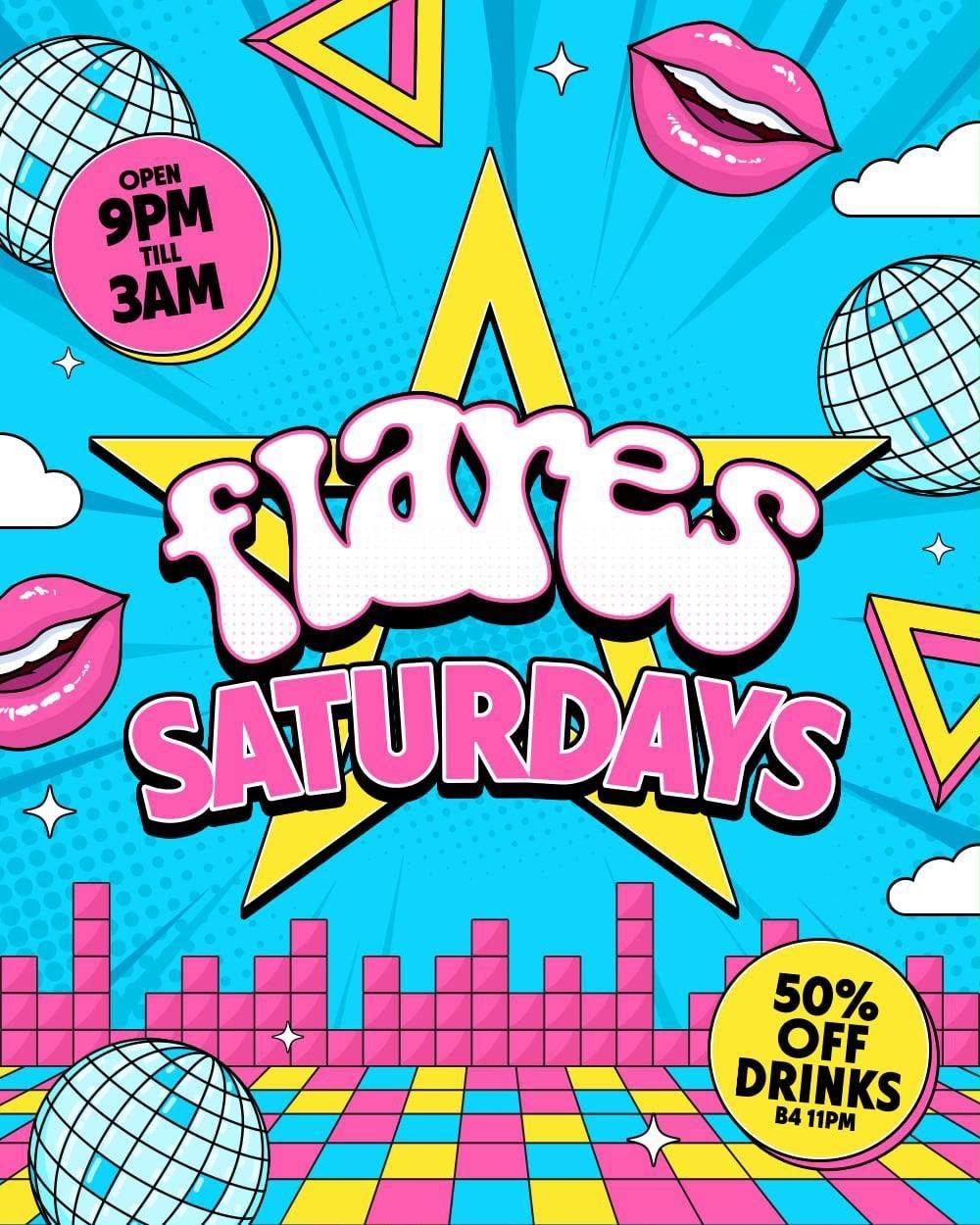 Flares Saturdays