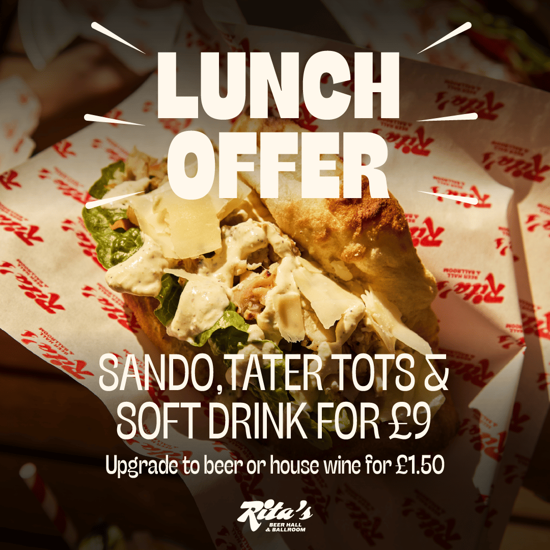 £9 Lunch Deal in Leeds | Rita's Lunch Offers