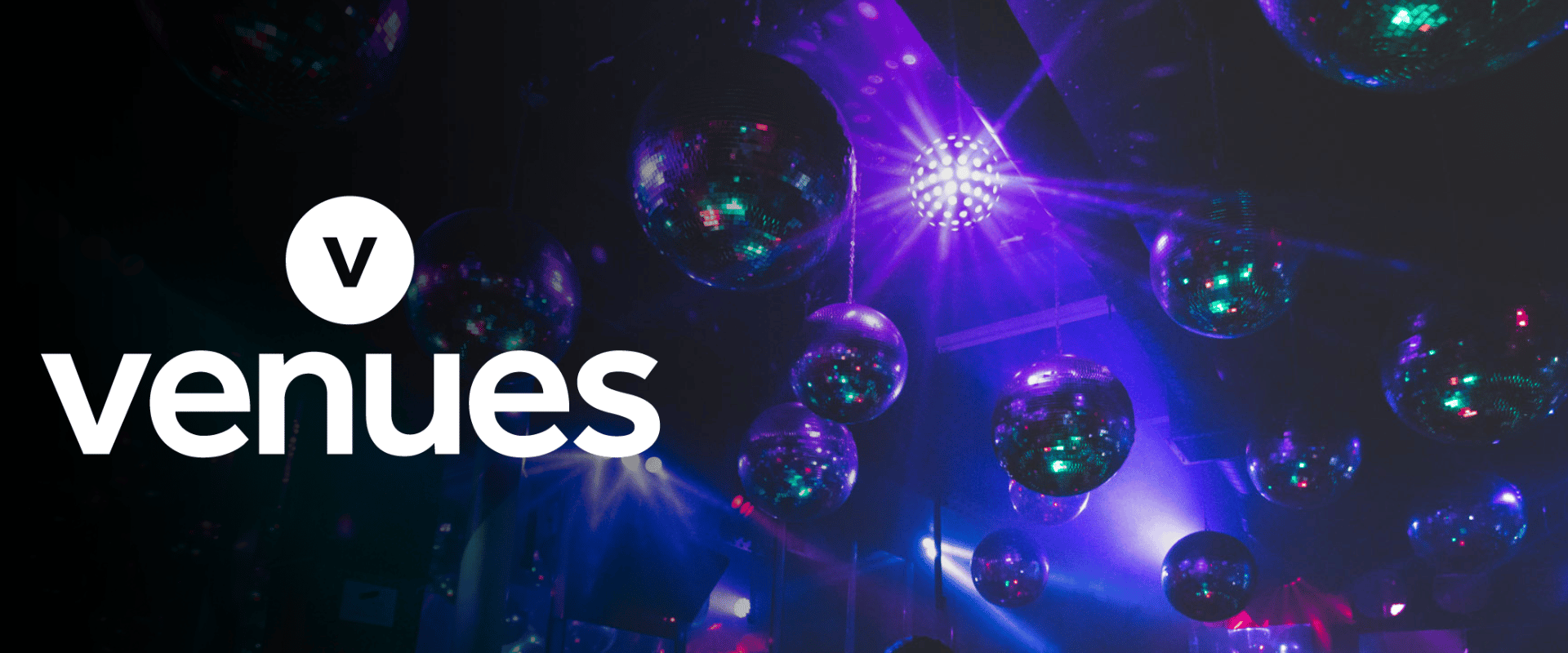 Image of disco balls above a dancefloor with the Venues logo overlaying the image.