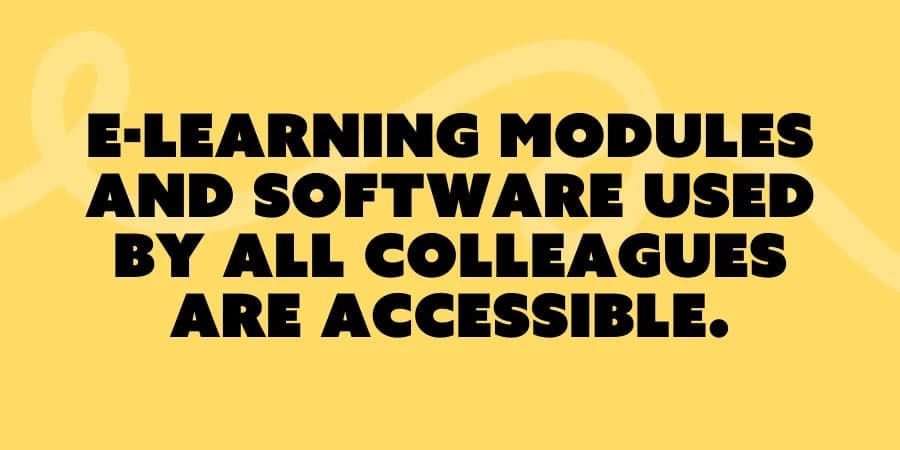 Text reads: E-Learning modules and software used by all colleagues are accessible.