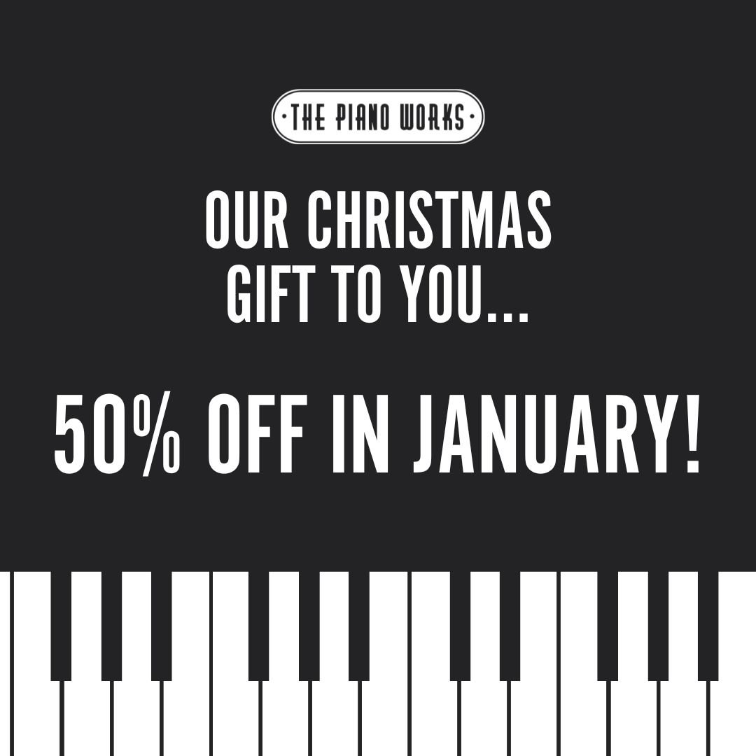 The Piano Works 50% off in January