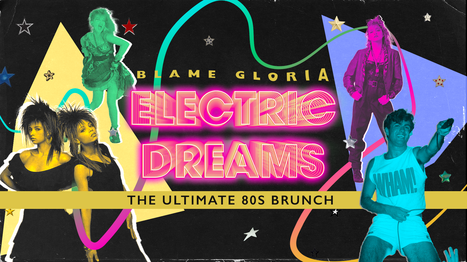 Blame Gloria Electric Dreams - The Ultimate 80s Brunch
