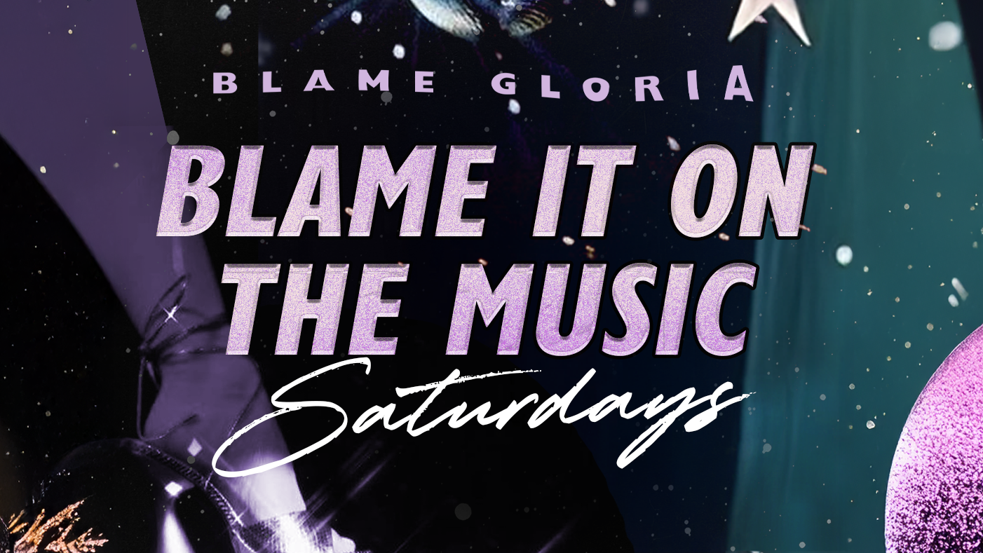 Blame Gloria Blame It On The Music Saturdays