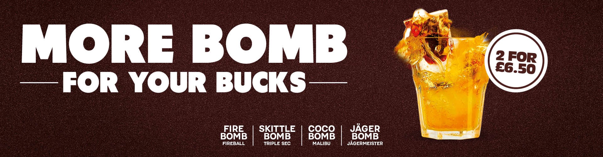 2 bombs for £6.50