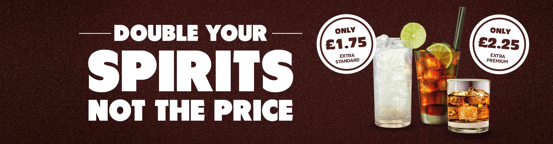 Double up your spirit for £1.75 extra